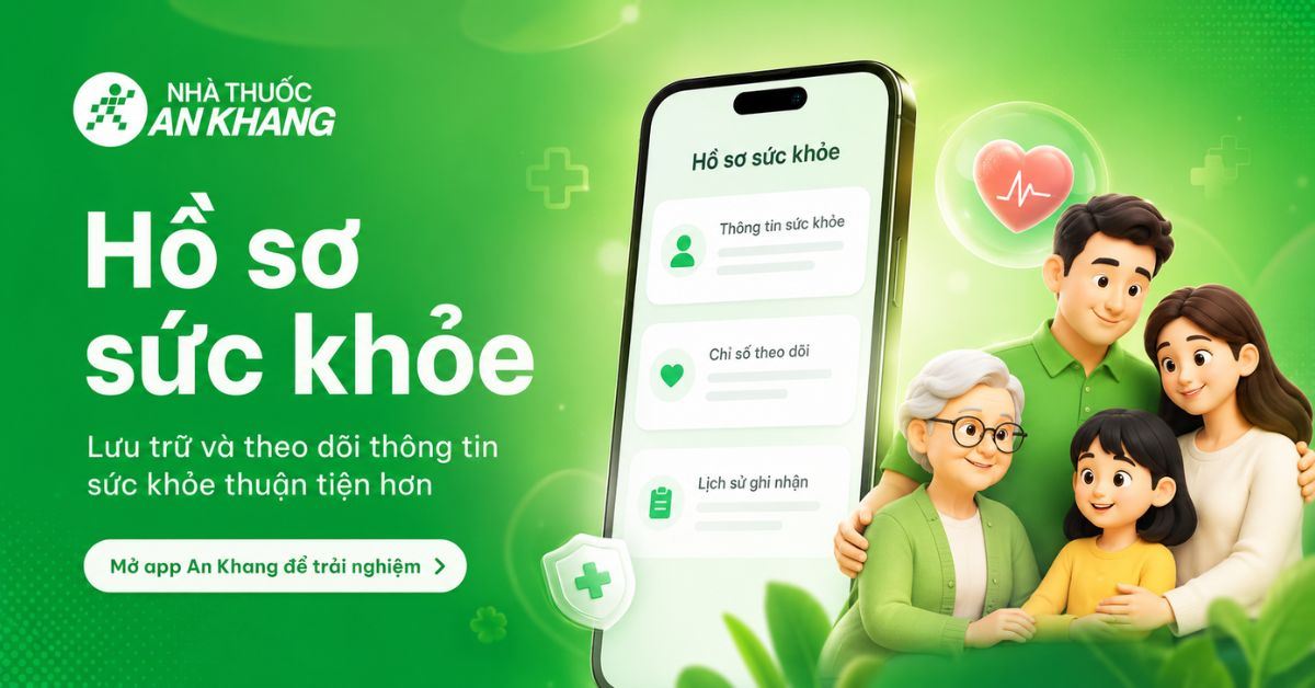 NHÀ THUỐC AN KHANG RA MẮT TÍNH NĂNG HỒ SƠ SỨC KHỎE