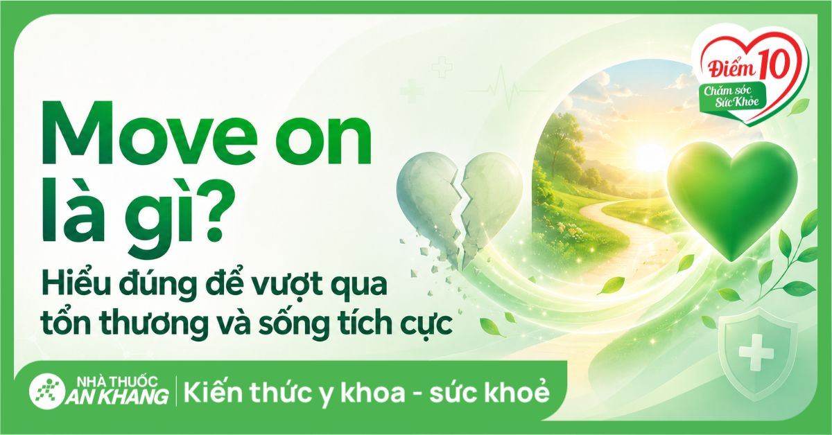 Move on là gì? Hiểu đúng để vượt qua tổn thương và sống tích cực