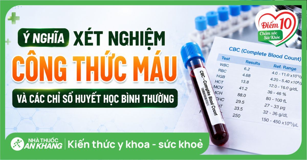 Ý nghĩa xét nghiệm công thức máu và các chỉ số huyết học bình thường