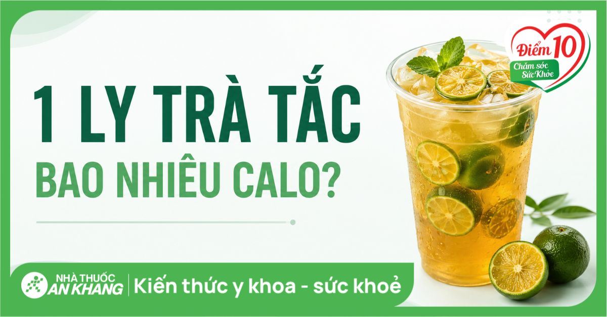 1 ly trà tắc bao nhiêu calo? Uống trà tắc mỗi ngày có tốt không?