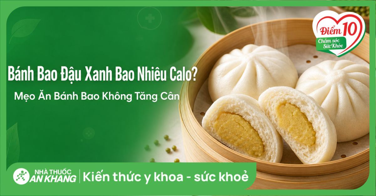 Bánh bao đậu xanh bao nhiêu calo? Mẹo ăn bánh bao không tăng cân