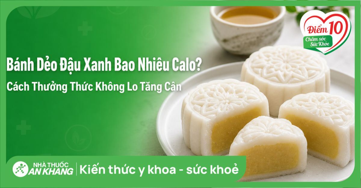 Bánh dẻo đậu xanh bao nhiêu calo? Cách thưởng thức không lo tăng cân