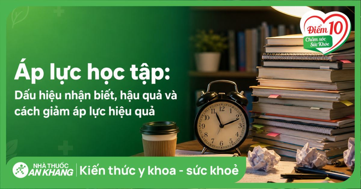 Áp lực học tập: Dấu hiệu nhận biết, hậu quả và cách giảm áp lực hiệu quả
