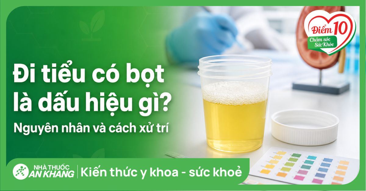 Đi tiểu có bọt là dấu hiệu gì? Nguyên nhân và cách xử trí