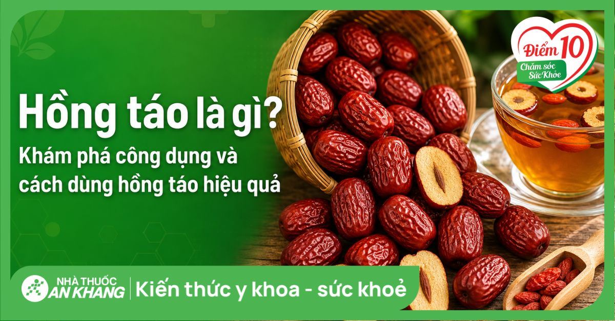 Hồng táo là gì? Khám phá công dụng và cách dùng hồng táo hiệu quả