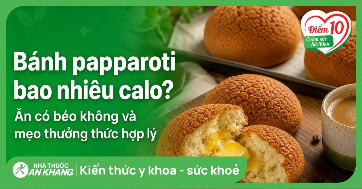 Bánh papparoti bao nhiêu calo? Ăn có béo không và mẹo thưởng thức hợp lý