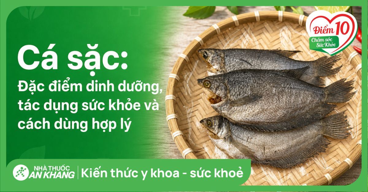 Cá sặc: Đặc điểm dinh dưỡng, tác dụng sức khỏe và cách dùng hợp lý