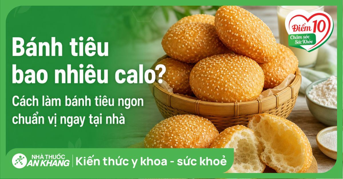 Bánh tiêu bao nhiêu calo? Cách làm bánh tiêu ngon chuẩn vị ngay tại nhà