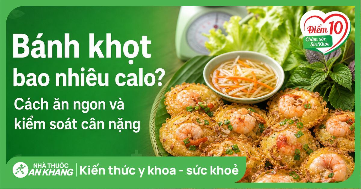 Bánh khọt bao nhiêu calo? Cách ăn ngon và kiểm soát cân nặng