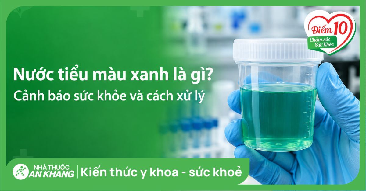 Nước tiểu màu xanh là gì? Cảnh báo sức khỏe và cách xử lý
