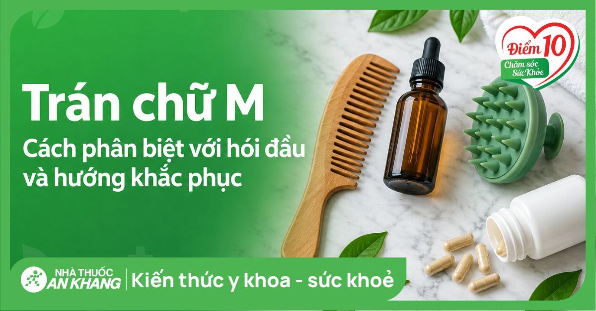 Trán chữ M: Cách phân biệt với hói đầu và hướng khắc phục