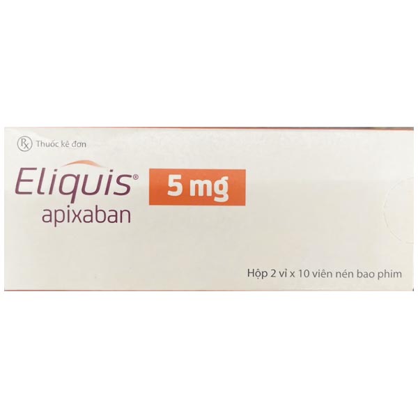 Eliquis 5mg phòng ngừa biến cố thuyên tắc huyết khối tĩnh mạch