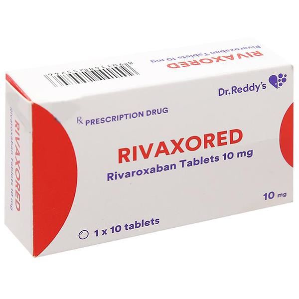 Rivaxored 10mg phòng ngừa thuyên tắc huyết khối tĩnh mạch