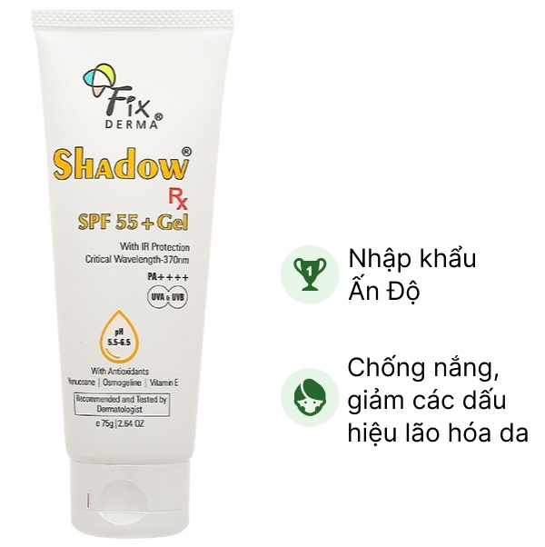 Gel chống nắng Fixderma Shadow SPF 55 /PA     hỗ trợ làm giảm các dấu hiệu lão hóa da tuýp 75g