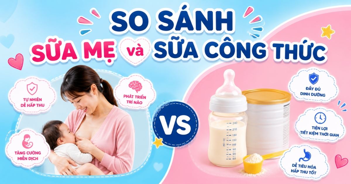 So sánh sữa mẹ và sữa công thức. Loại nào tốt hơn cho con?