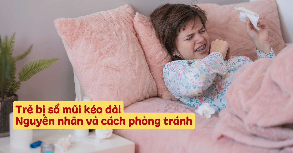 Trẻ 6 Tháng Bị Sổ Mũi Uống Thuốc Gì? Hướng Dẫn An Toàn Từ Chuyên Gia