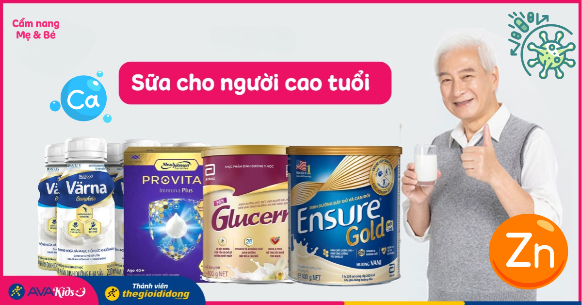 Top 15+ loại sữa cho người già, người lớn tuổi tốt, đầy đủ dinh dưỡng