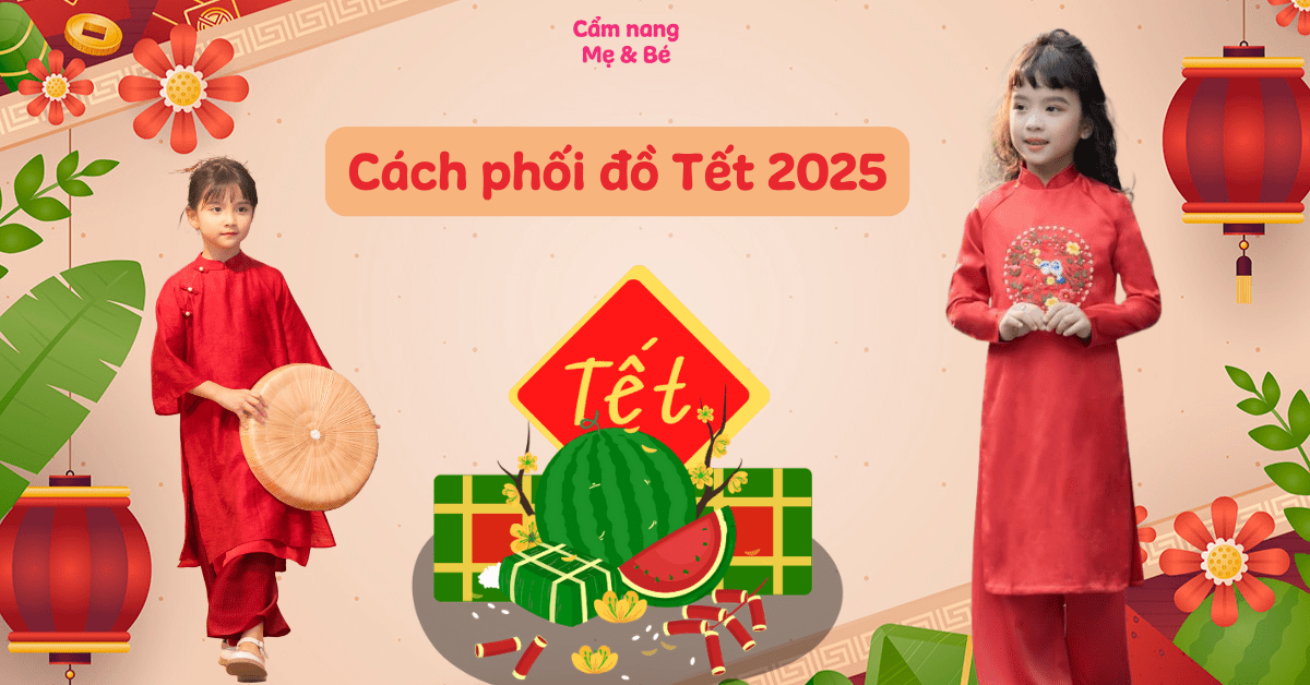 20 cách phối đồ Tết 2025 cho bé gái, bé trai du xuân sành điệu bảnh bao