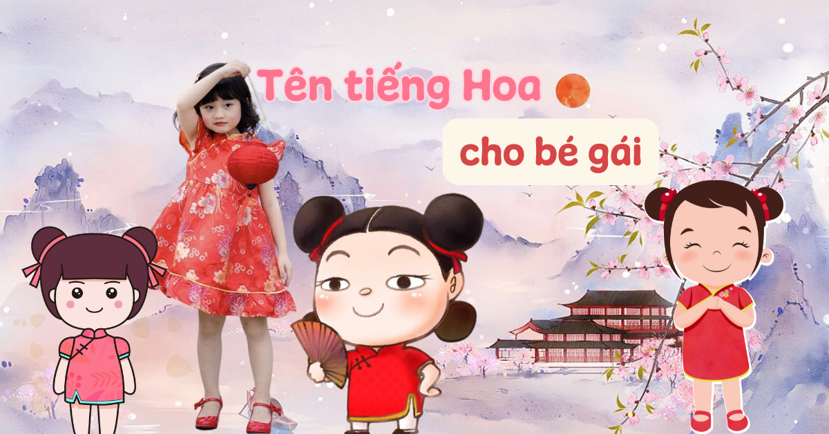 100+ tên tiếng Trung hay cho nữ, tên tiếng Hoa cho bé gái dễ thương ý nghĩa có phiên âm