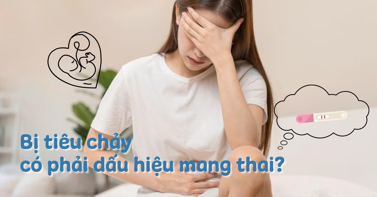 Bị tiêu chảy có phải dấu hiệu mang thai không? Nguyên nhân đau bụng đi ngoài khi có bầu
