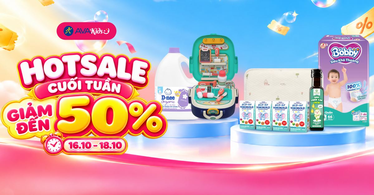 CUỐI TUẦN DEAL TO - GIÁ KHÔNG PHẢI LO TẠI AVAKIDS 16.10 - 18.10