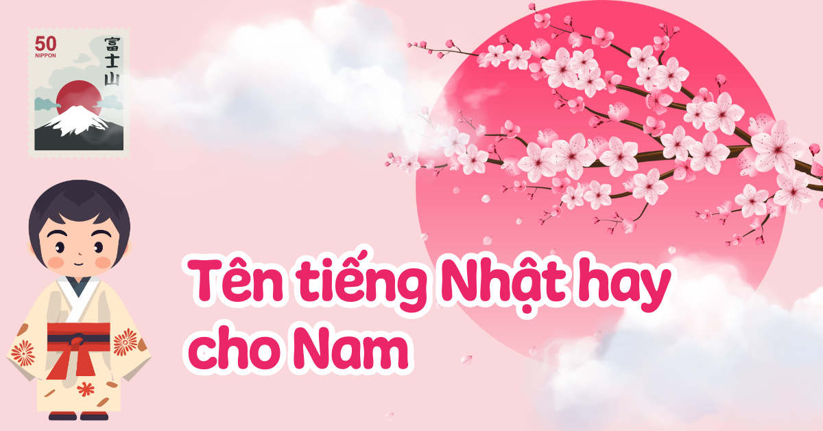 Gợi ý 100+ tên tiếng Nhật hay cho nam, bé trai nhiều ý nghĩa thể hiện sự mạnh mẽ