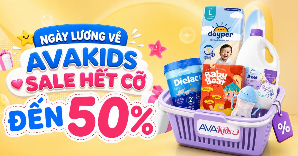 Lương vừa về, săn deal cực mê – AVAKids giảm đến 50%! 10/08 - 12/08