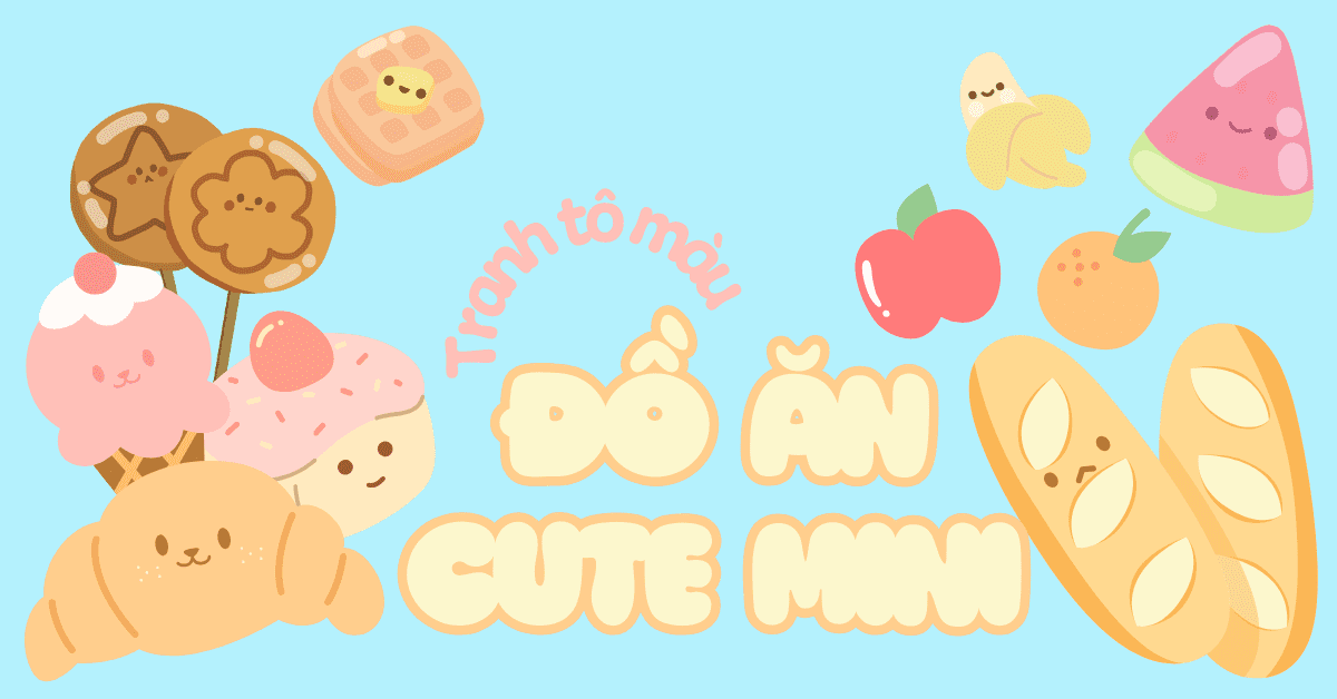 100+ tranh tô màu đồ ăn cute mini siêu nhiều mẫu cho bé tha hồ chọn