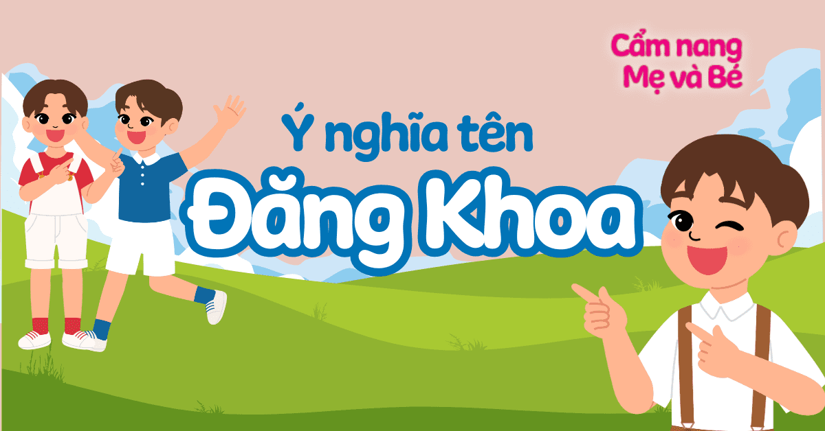 Ý nghĩa tên Đăng Khoa theo phong thủy, chấm điểm 8.6/10