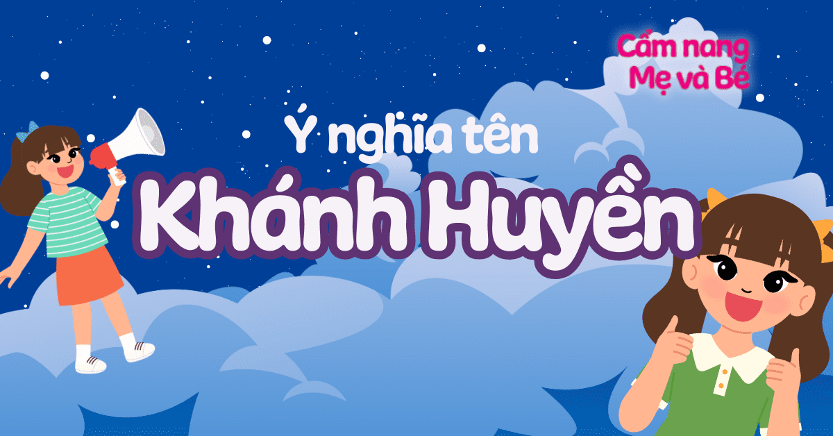 Ý nghĩa tên Khánh Huyền theo phong thủy, chấm điểm 8.8/10
