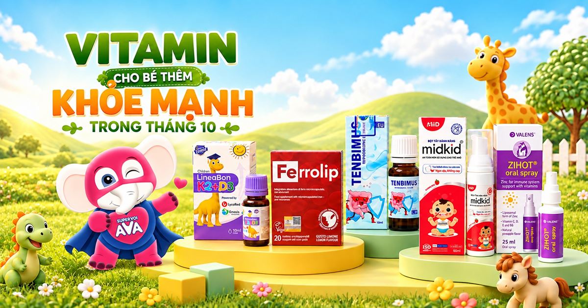 VITAMIN CHO BÉ THÊM KHỎE MẠNH TRONG THÁNG 10 - giảm đến 50%