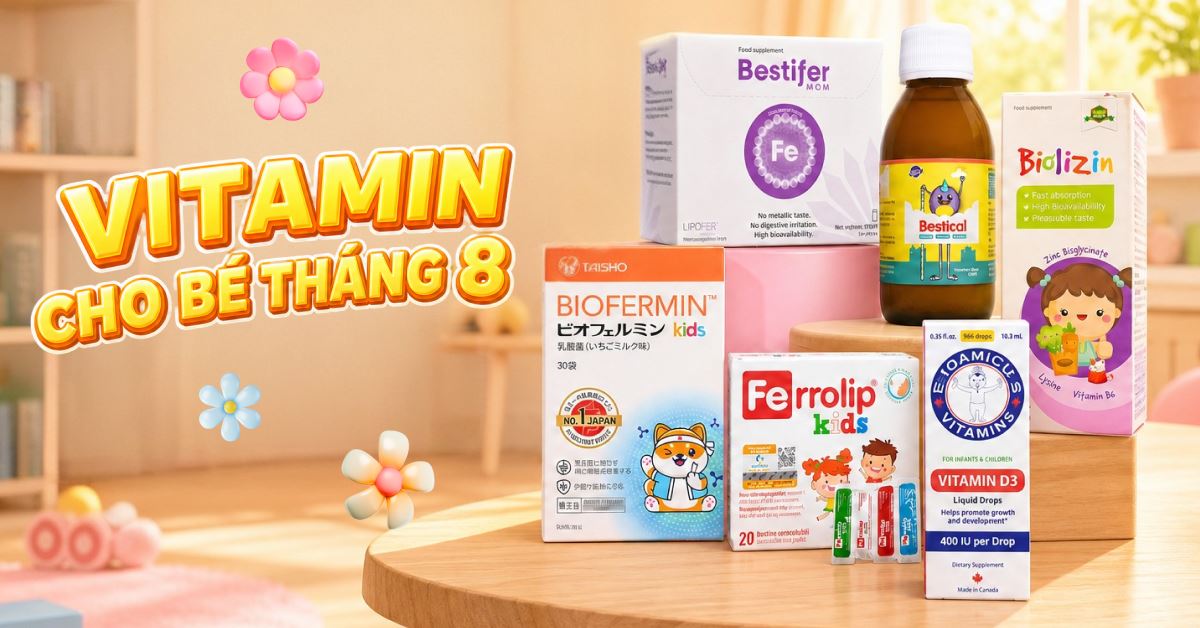 Tháng 8 khỏe hơn – Vitamin cho bé, mẹ an tâm chọn!