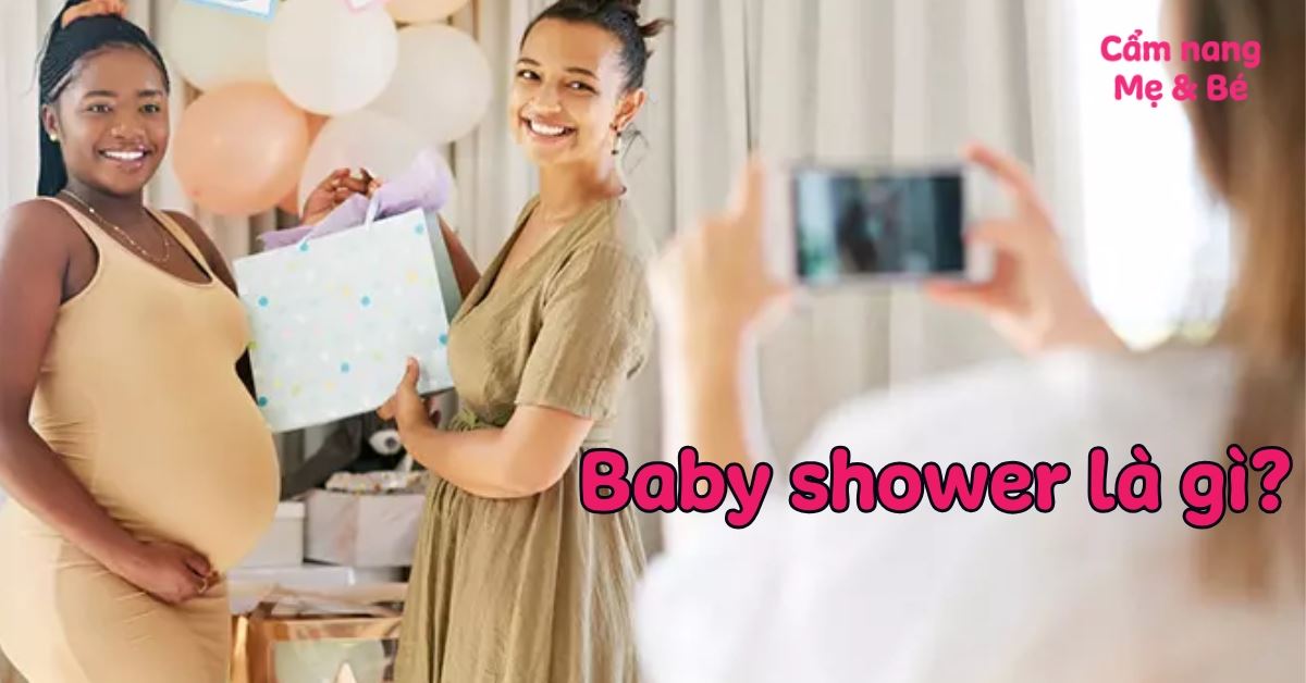 Baby Shower là gì? Hướng dẫn A-Z tổ chức tiệc mừng em bé sắp chào đời