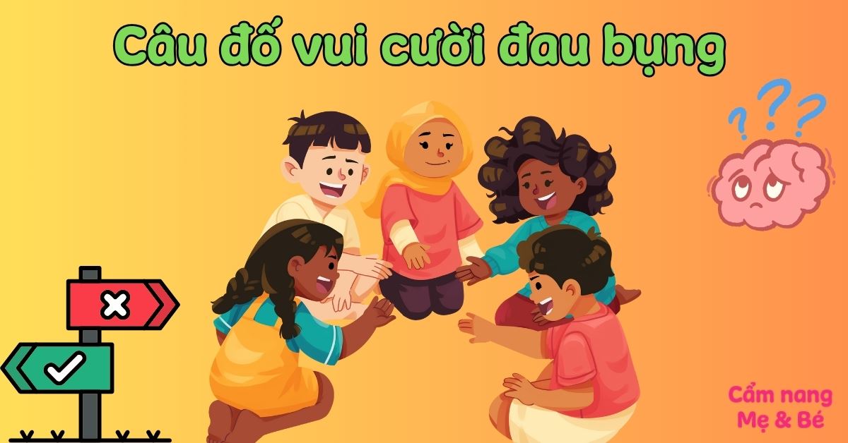 500 câu đố vui cười đau bụng hack não cực mạnh (có đáp án)