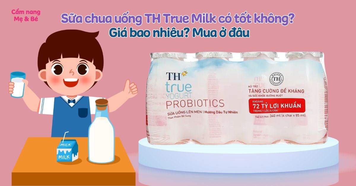 Sữa chua uống TH True Milk có tốt không? Mua ở đâu?