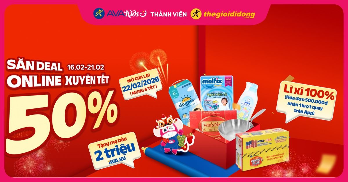 (16/02 - 21/02) Sale xuyên Tết – Mẹ vui sắm, bé vui chơi, cả nhà rộn ràng đón xuân!