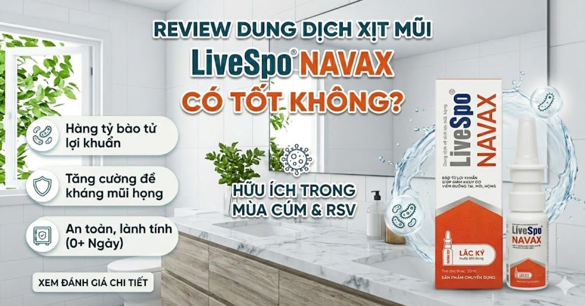 Review dung dịch xịt mũi LiveSpo Navax đỏ có tốt không? Đánh giá chi tiết từ A-Z