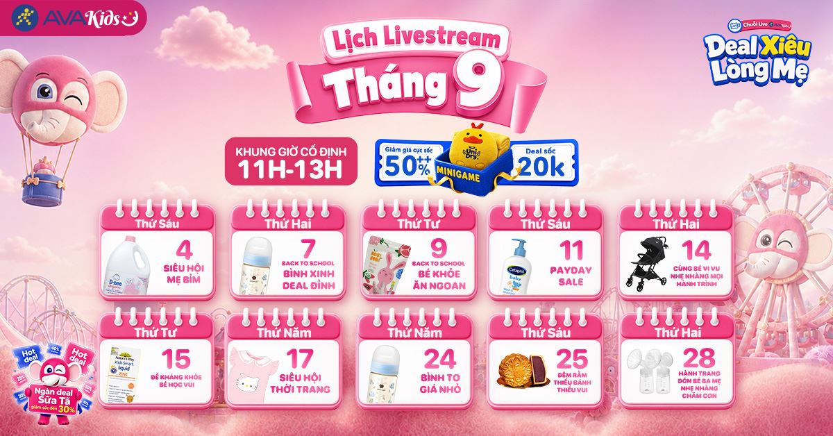 LIVESTREAM THÁNG 9 – DEAL ĐỈNH, QUÀ XIN, MẸ MÊ BÉ THÍCH!