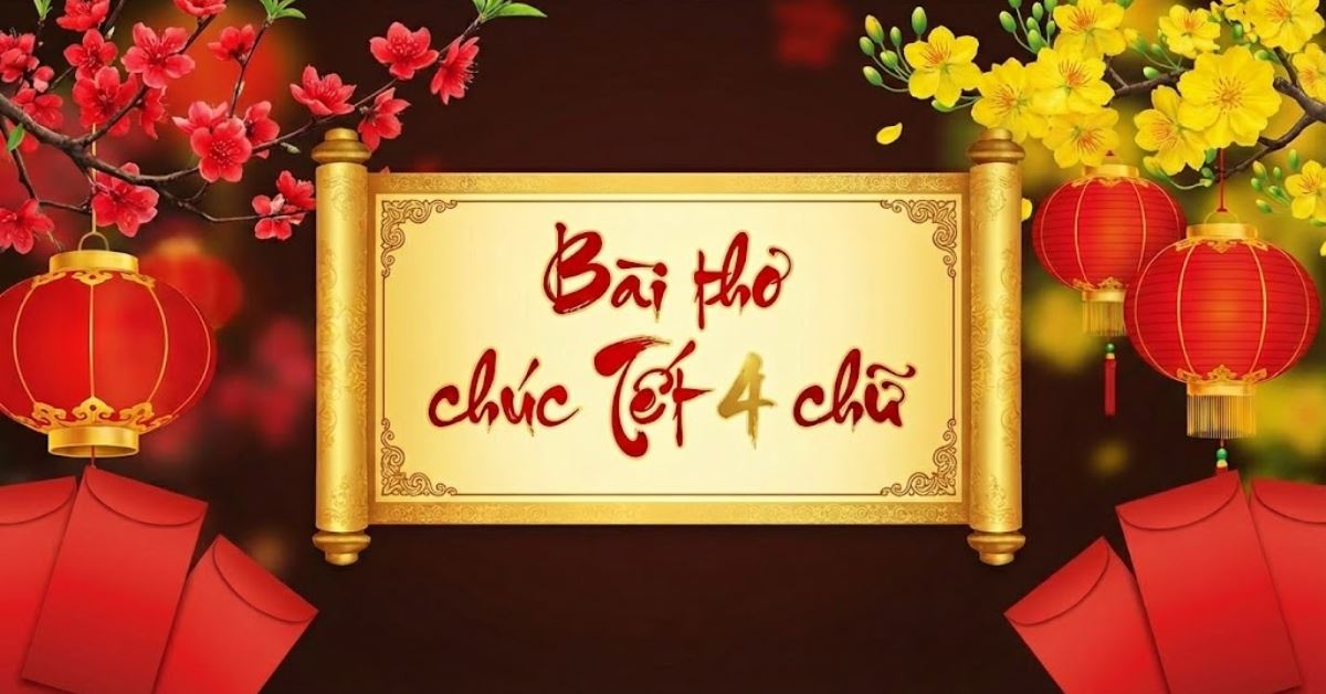 90+ bài thơ chúc Tết 4 chữ hay, ngắn gọn, ý nghĩa 2026
