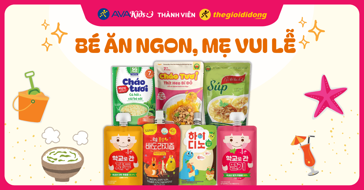  (25/08 - 02/09) Bé Ăn Ngon, Mẹ Vui Lễ. Nhanh tay mua ngay mẹ ơi!