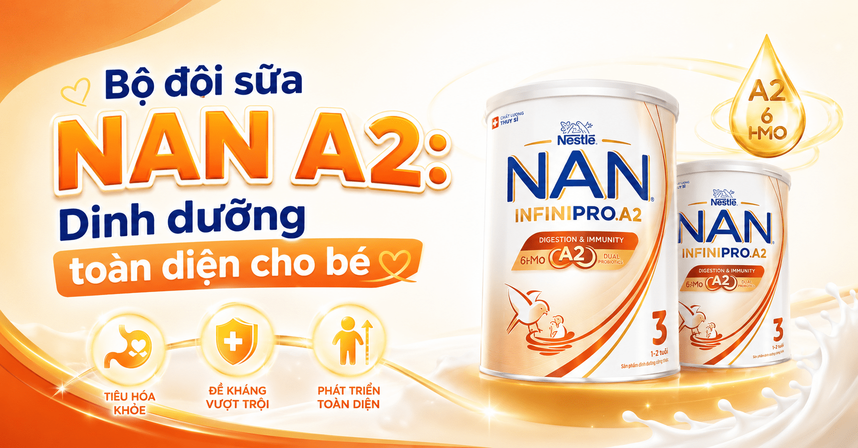Bộ đôi Sữa NAN A2: Dinh dưỡng toàn diện mọi lúc, mọi nơi hỗ trợ bé tiêu hóa êm - đề kháng khỏe - vững thể chất