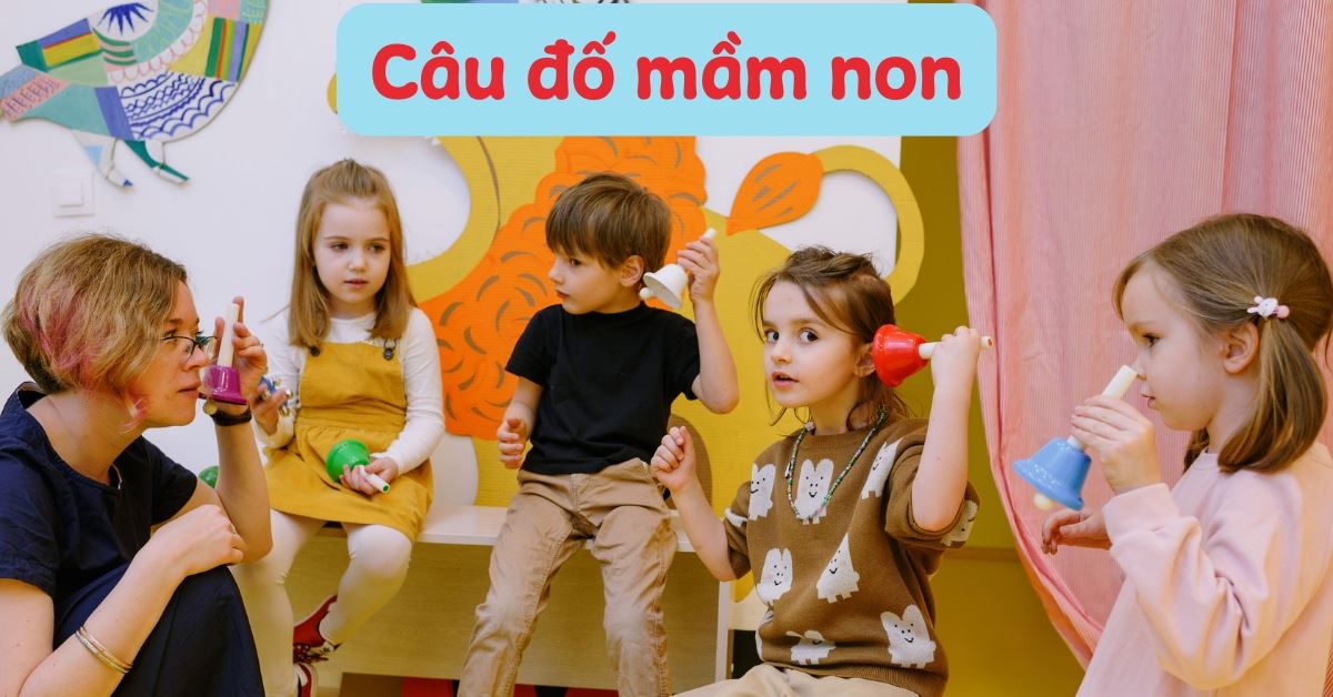 300+ câu đố mầm non (có đáp án) theo chủ đề cho bé phát triển tư duy
