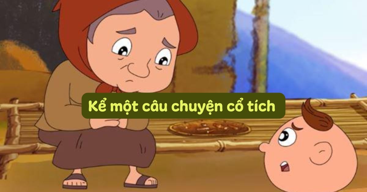 Viết bài văn kể một câu chuyện cổ tích ngắn gọn, điểm cao nhất