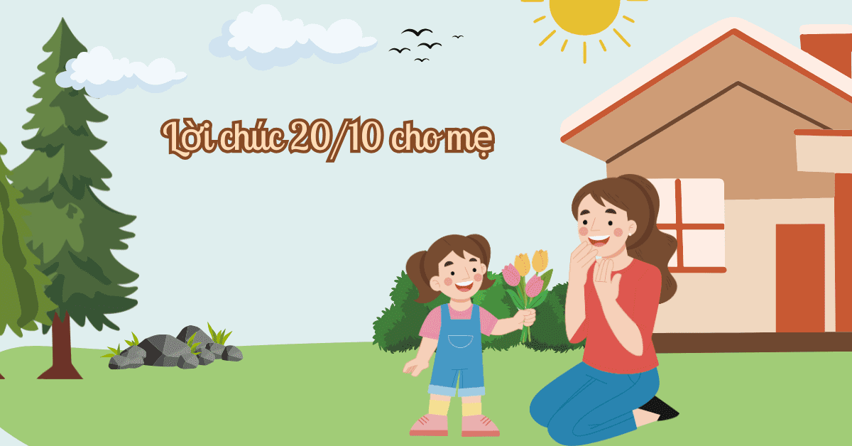 300+ lời chúc 20/10 cho mẹ ngắn gọn, ý nghĩa, cảm động 