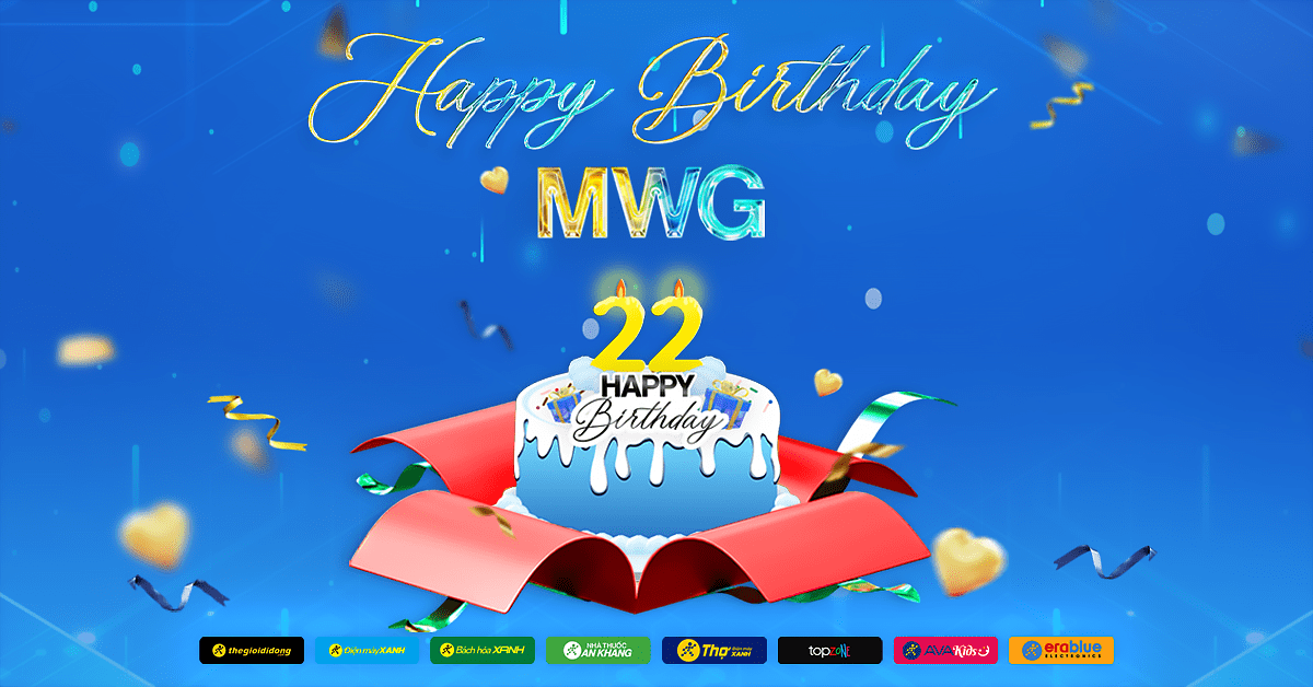 Mừng sinh nhật MWG lần thứ 22, nhận quà tri ân trên app Quà Tặng VIP