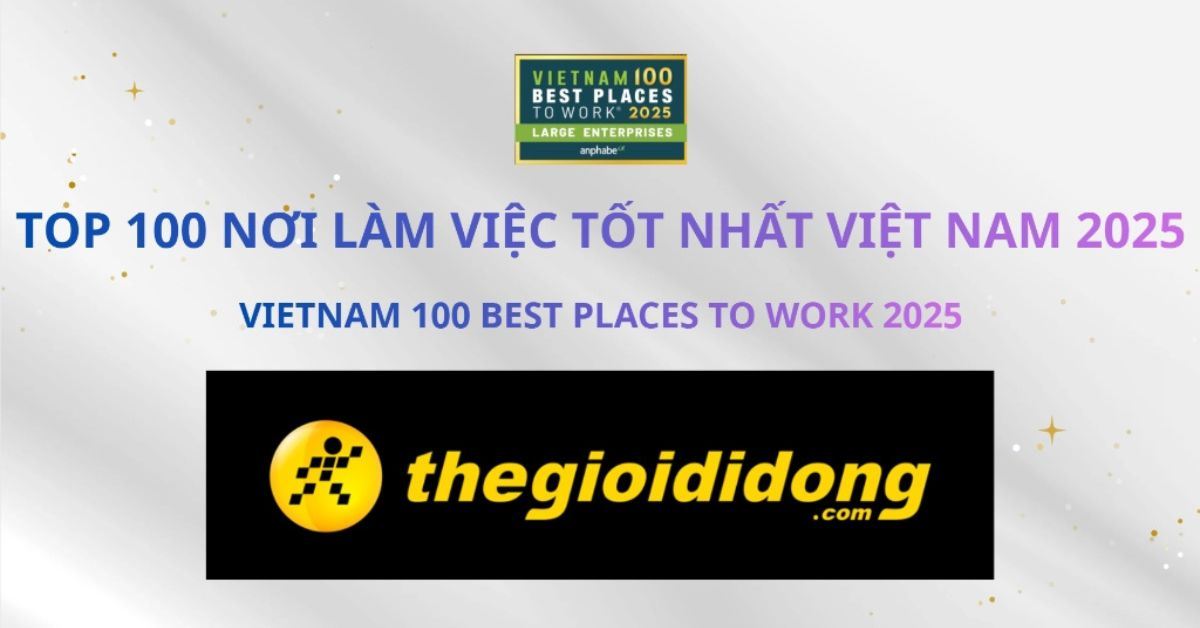 MWG Tiếp Tục Lọt Top 100 Nơi Làm Việc Tốt Nhất Việt Nam Năm 2025