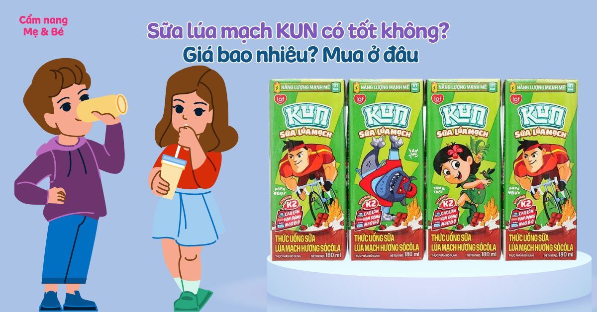 Sữa lúa mạch KUN có tốt không? Giá bao nhiêu? Mua ở đâu?