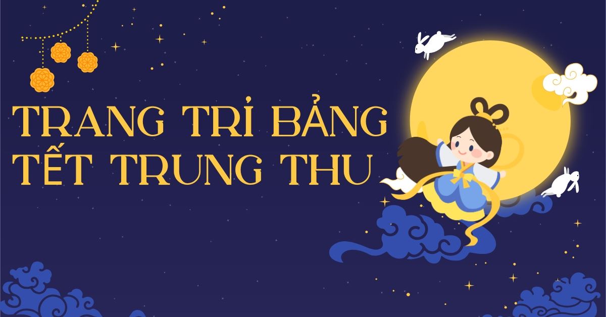 Gợi ý 50+ ý tưởng trang trí bảng Tết Trung thu đẹp, sáng tạo