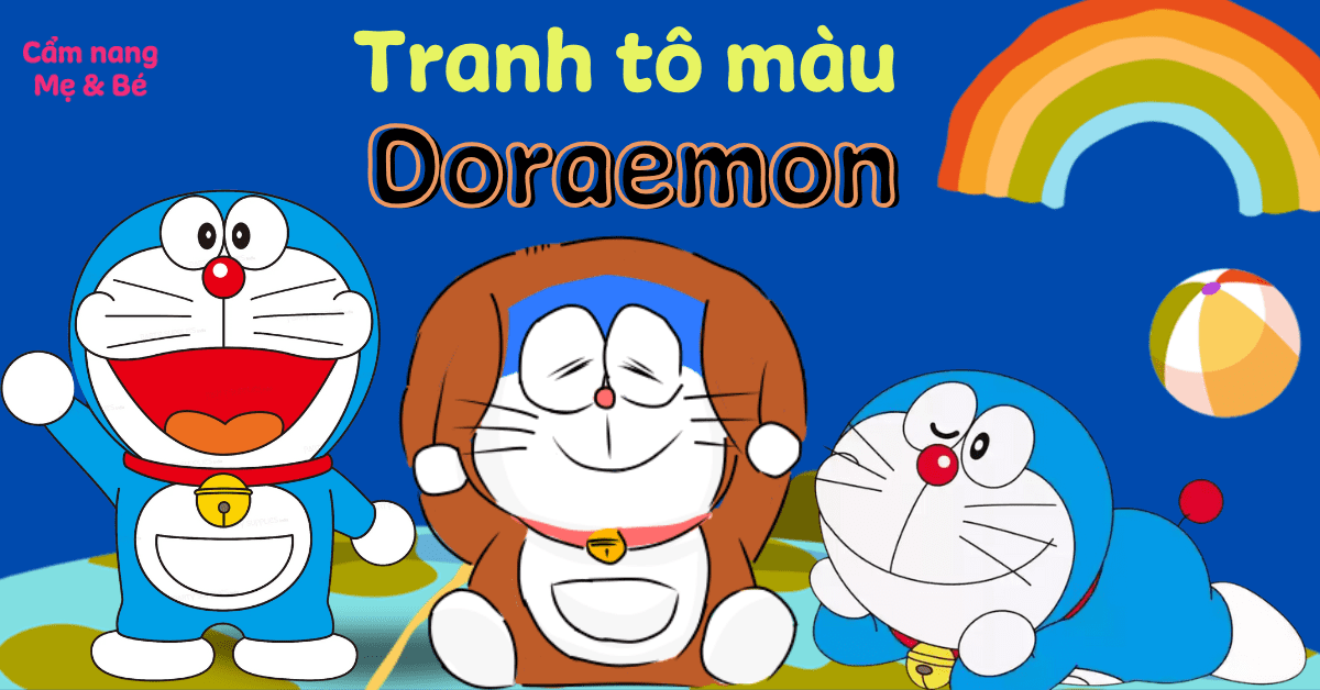 500 tranh tô màu doraemon cho bé đẹp, dễ tô tại nhà giúp phát huy sự sáng tạo