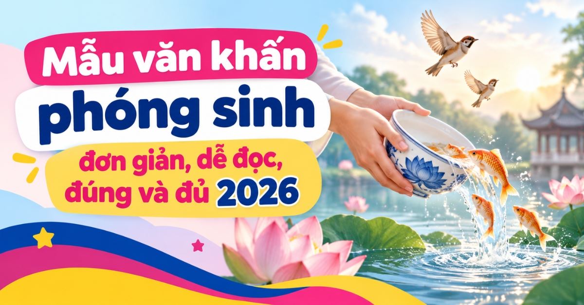 Văn khấn phóng sinh đơn giản, ngắn gọn và dễ đọc